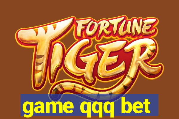 game qqq bet